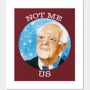 Bernie Not Me Us -white design Posters and Art